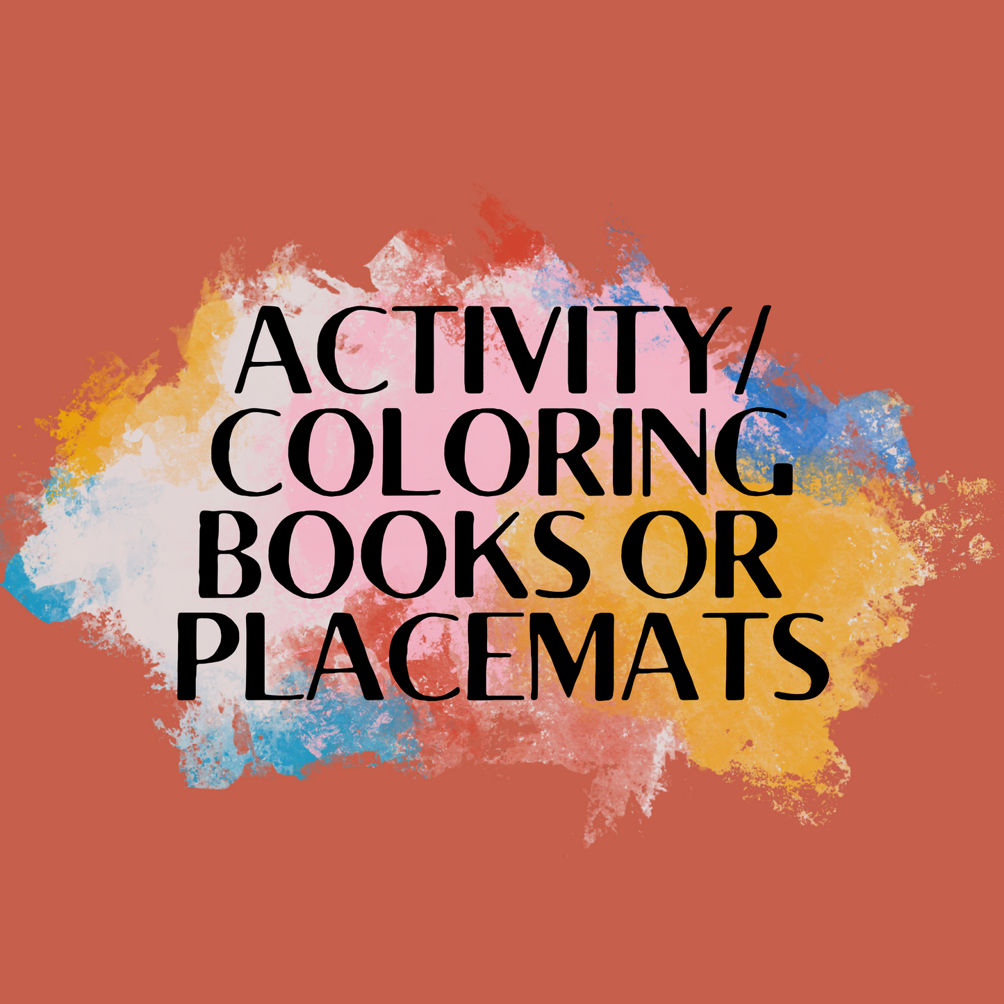 Activity/Coloring Books or Placemats